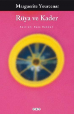 Rüya ve Kader - Marguerite Yourcenar E-Kitap indir Satın Al,Kitap Özeti Oku.