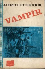 Vampir - Alfred Hitchcock E-Kitap indir Satın Al,Kitap Özeti Oku.