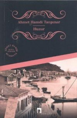 Huzur - Ahmet Hamdi Tanpınar E-Kitap indir Satın Al,Kitap Özeti Oku.
