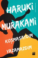 Koşmasaydım Yazamazdım - Haruki Murakami E-Kitap indir Satın Al,Kitap Özeti Oku.