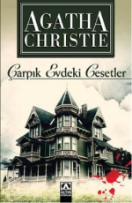 Çarpık Evdeki Cesetler - Agatha Christie E-Kitap indir Satın Al,Kitap Özeti Oku.