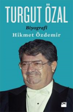 Turgut Özal - Hikmet Özdemir E-Kitap indir Satın Al,Kitap Özeti Oku.
