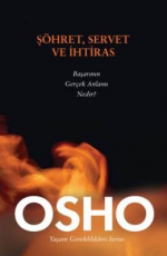 Şöhret, Servet ve İhtiras - Osho E-Kitap indir Satın Al,Kitap Özeti Oku.