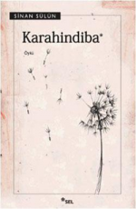 Karahindiba - Sinan Sülün E-Kitap indir Satın Al,Kitap Özeti Oku.