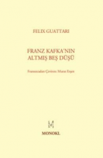 Franz Kafka'nın Altmış Beş Düşü - Felix Guattari E-Kitap indir Satın Al,Kitap Özeti Oku.