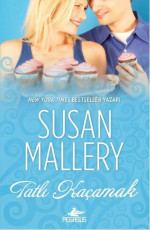 Tatlı Kaçamak - Susan Mallery E-Kitap indir Satın Al,Kitap Özeti Oku.