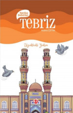Kardeş Şehirler: Tebriz - Kübra Çetin E-Kitap indir Satın Al,Kitap Özeti Oku.