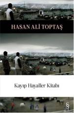 Kayıp Hayaller Kitabı - Hasan Ali Toptaş E-Kitap indir Satın Al,Kitap Özeti Oku.
