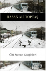 Ölü Zaman Gezginleri - Hasan Ali Toptaş E-Kitap indir Satın Al,Kitap Özeti Oku.