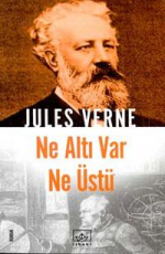 Ne Altı Var Ne Üstü - Jules Verne E-Kitap indir Satın Al,Kitap Özeti Oku.