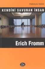 Kendini Savunan İnsan - Erich Fromm E-Kitap indir Satın Al,Kitap Özeti Oku.