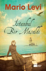 İstanbul Bir Masaldı - Mario Levi E-Kitap indir Satın Al,Kitap Özeti Oku.