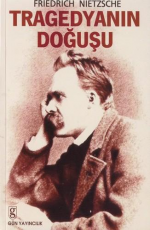 Tragedyanın Doğuşu - Friedrich Nietzsche E-Kitap indir Satın Al,Kitap Özeti Oku.