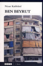 Ben Beyrut - Nizar Kabbani E-Kitap indir Satın Al,Kitap Özeti Oku.