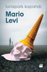 Lunapark Kapandı - Mario Levi E-Kitap indir Satın Al,Kitap Özeti Oku.