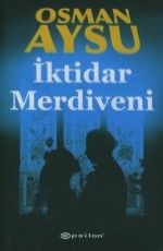 İktidar Merdiveni - Osman Aysu E-Kitap indir Satın Al,Kitap Özeti Oku.