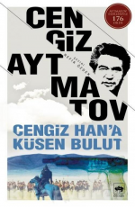 Cengiz Han'a Küsen Bulut - Cengiz Aytmatov E-Kitap indir Satın Al,Kitap Özeti Oku.