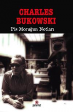 Pis Moruğun Notları - Charles Bukowski E-Kitap indir Satın Al,Kitap Özeti Oku.