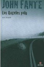 Los Angeles Yolu - John Fante E-Kitap indir Satın Al,Kitap Özeti Oku.