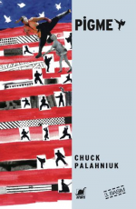 Pigme - Chuck Palahniuk E-Kitap indir Satın Al,Kitap Özeti Oku.