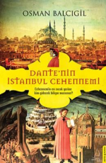 Dante'nin İstanbul Cehennemi - Osman Balcıgil E-Kitap indir Satın Al,Kitap Özeti Oku.