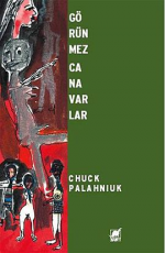 Görünmez Canavarlar - Chuck Palahniuk E-Kitap indir Satın Al,Kitap Özeti Oku.