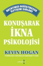 Konuşarak İkna Psikolojisi - Kevin Hogan E-Kitap indir Satın Al,Kitap Özeti Oku.