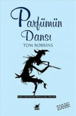 Parfümün Dansı - Tom Robbins E-Kitap indir Satın Al,Kitap Özeti Oku.