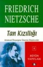 Tan Kızıllığı - Friedrich Nietzsche E-Kitap indir Satın Al,Kitap Özeti Oku.