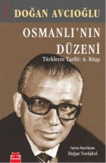 Osmanlı'nın Düzeni - Doğan Avcıoğlu E-Kitap indir Satın Al,Kitap Özeti Oku.