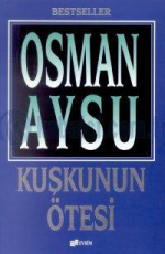 Kuşkunun Ötesi - Osman Aysu E-Kitap indir Satın Al,Kitap Özeti Oku.