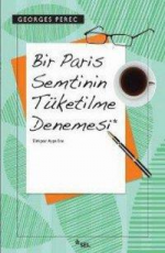 Bir Paris Semtinin Tüketilme Denemesi - Georges Perec E-Kitap indir Satın Al,Kitap Özeti Oku.