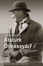 Atatürk Olmasaydı - Cemal Kutay E-Kitap indir Satın Al,Kitap Özeti Oku.