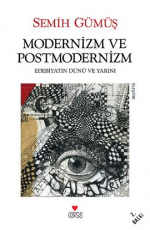 Modernizm ve Postmodernizm - Semih Gümüş E-Kitap indir Satın Al,Kitap Özeti Oku.