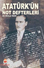 Atatürk'ün Not Defterleri - Ali Mithat İnan E-Kitap indir Satın Al,Kitap Özeti Oku.