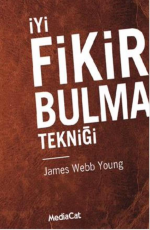 İyi Fikir Bulma Tekniği - James Webb Young E-Kitap indir Satın Al,Kitap Özeti Oku.
