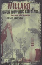 Willard ve Onun Bowling Kupaları - Richard Brautigan E-Kitap indir Satın Al,Kitap Özeti Oku.