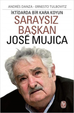 Saraysız Başkan Jose Mujica - Andres Danza, Ernesto Tulbovitz E-Kitap indir Satın Al,Kitap Özeti Oku.