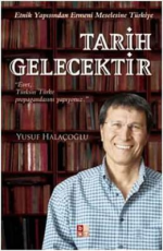 Tarih Gelecektir - Yusuf Halaçoğlu E-Kitap indir Satın Al,Kitap Özeti Oku.