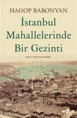 İstanbul Mahallelerinde Bir Gezinti - Hagop Baronyan E-Kitap indir Satın Al,Kitap Özeti Oku.