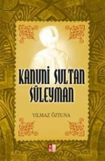 Kanuni Sultan Süleyman - Yılmaz Öztuna E-Kitap indir Satın Al,Kitap Özeti Oku.