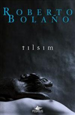 Tılsım - Roberto Bolano E-Kitap indir Satın Al,Kitap Özeti Oku.