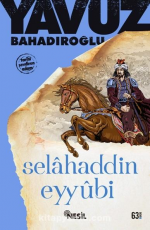 Selahaddin Eyyubi - Yavuz Bahadıroğlu E-Kitap indir Satın Al,Kitap Özeti Oku.
