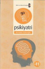 50 Soruda Psikiyatri - Ali Nahit Babaoğlu E-Kitap indir Satın Al,Kitap Özeti Oku.
