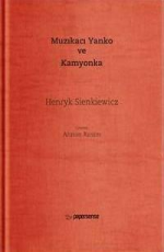 Muzıkacı Yanko ve Kamyonka - Henryk Sienkiewicz E-Kitap indir Satın Al,Kitap Özeti Oku.
