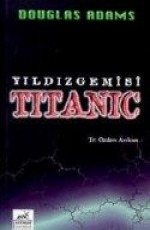 Yıldız Gemisi Titanic - Douglas Adams E-Kitap indir Satın Al,Kitap Özeti Oku.