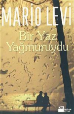 Bir Yaz Yağmuruydu - Mario Levi E-Kitap indir Satın Al,Kitap Özeti Oku.