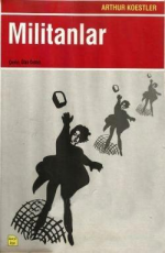 Militanlar - Arthur Koestler E-Kitap indir Satın Al,Kitap Özeti Oku.