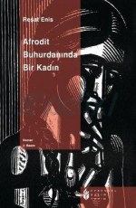 Afrodit Buhurdanında Bir Kadın - Reşat Enis E-Kitap indir Satın Al,Kitap Özeti Oku.