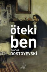 Öteki Ben - Fyodor Mihailoviç Dostoyevski E-Kitap indir Satın Al,Kitap Özeti Oku.